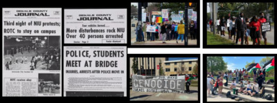 Collage of images relating to protests at NIU with images on the right from historic protests and images on the right for more recent protests. Images on the left include 3 newspaper headlines like "Third night of NIU protests; ROTC to stay on campus" or "Police, students meet at bridge". Images on the right include images of people marching or sitting in protest for PRIDE, Black Lives Matter, and pro-Palestine protests.  